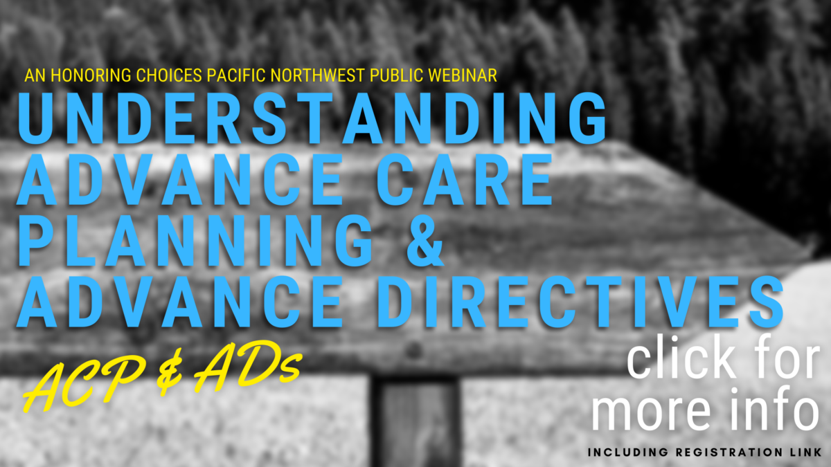 Graphic of arrow sign with text "An Honoring Choices Public Webinar. Understanding Advance Care Planning & Advance Directives. Click for more info including registration link"